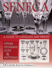 Seneca Glass A Guide to Catalogs and Prices