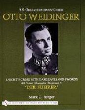 SSObersturmbannfuhrer Otto Weidinger Knights Crs with Oakleaves and Swords SSPanzerGrenadierRegiment 4 Der Fuhrer