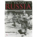 Last Victory in Russia The SSPanzerkorps and Mansteins Kharkov Counteroffensive  FebruaryMarch 1943