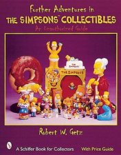 Further Adventures in Simpsons Collectibles An Unauthorized Guide