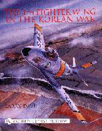 4th Fighter Wing in Korean War by DAVIS LARRY