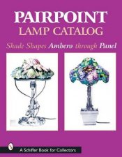Pairpoint Lamp Catalog Shade Shapes Ambero through Panel