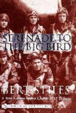 Serenade To The Big Bird A New Edition Of The Classic B17 Tribute