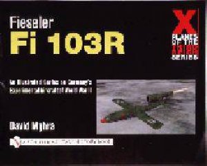 Fieseler Fi 103R by MYHRA DAVID