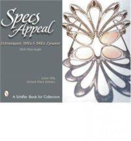 Specs Appeal: Extravagant 1950s and 1960s Eyewear by PINA LESLIE