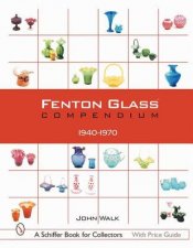 Fenton Glass Compendium 19401970