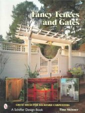 Fancy Fences and Gates Great Ideas for Backyard Carpenters