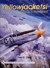 Yellowjackets The 361st Fighter Group in World War II  P51 Mustangs over Germany