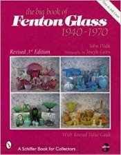 Big Book of Fenton Glass The 19401970