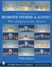 Anchor Hocking Decorated Pitchers and Glasses Depression Years