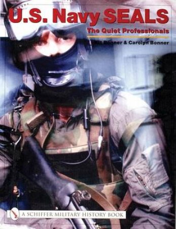 U.S. Navy SEALs:: The Quiet Professionals by BONNER  AND CAROLYN BONNER KIT