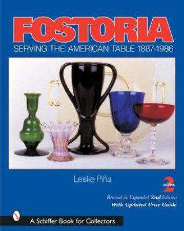 Ftoria: Serving the American Table 1887-1986 by PINA LESLIE
