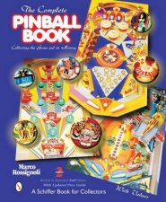 Complete Pinball Book Collecting the Game and Its History