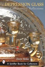 Depression Glass Collections and Reflections A Guide with Values