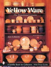 Yellow Ware The Transitional Ceramic