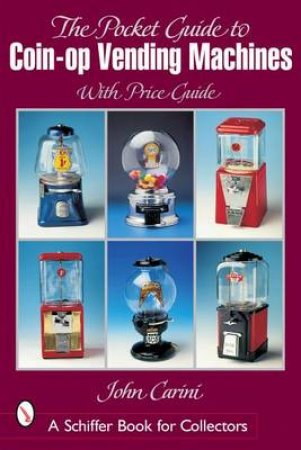 Pocket Guide to Coin- Vending Machines by CARINI JOHN