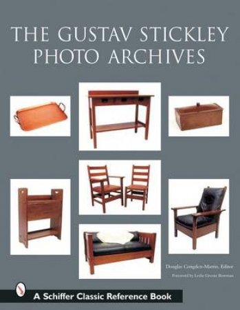 Gustav Stickley Photo Archives by CONGDON-MARTIN DOUGLAS