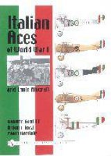 Italian Aces of World War I and their Aircraft