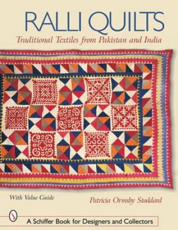 Ralli Quilts: Traditional Textiles from Pakistan and India by STODDARD PATRICIA ORMSBY