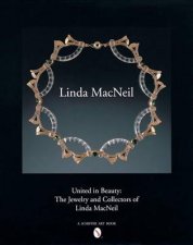 United in Beauty The Jewelry and Collectors of Linda MacNeil