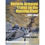 German Armored Trains on the Russian Front 19411944