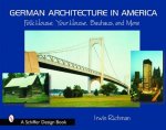 German Architecture in America Folk House Your House Bauhaus and More