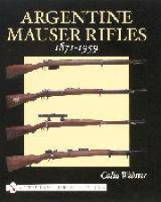 Argentine Mauser Rifles 18711959