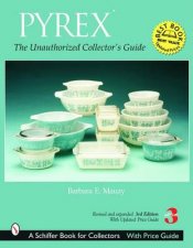 PYREX The Unauthorized Collectors Guide