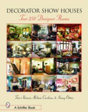 Decorator Show Houses Tour 250 Designer Rooms