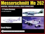 Variations Pred Versions and Project Designs Series Me 262 A Series Versions  A1a Jabo through A5a