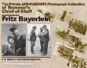 Private Afrikakorps Photograph Collection of Rommel's Chief-of Staff Generalleutnant Fritz Bayerlein by SPAYD P.A.
