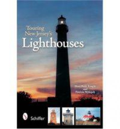 Touring New Jersey's Lighthouses by TEMPLE MARY BETH