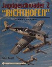 Jagdgeschwader 2 Richthofen A Photographic History