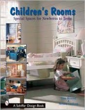 Childrens Rooms Special Spaces for Newborns to Teens