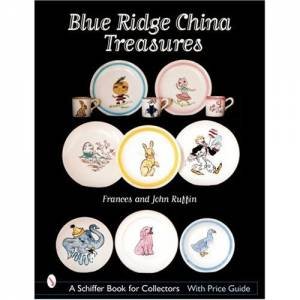Blue Ridge China Treasures by RUFFIN FRANCES & JOHN