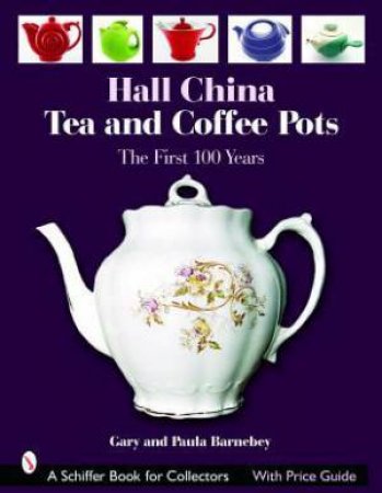 Hall China Tea And Coffee Pots by Gary Barnebey & Paula Barnebey