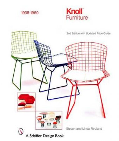 Knoll Furniture: 1938-1960 2nd Edition by ROULAND STEVEN & ROULAND LINDA