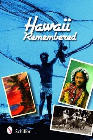 Hawaii Remembered: Ptcards from Paradise