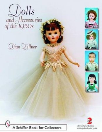 Dolls and Accessories of the 1950s by ZILLNER DIAN