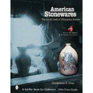 American Stonewares: The Art and Craft of Utilitarian Potters by GREER GEORGEANNA H.