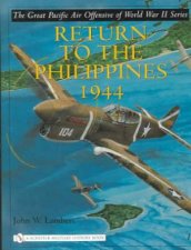 Great Pacific Air Offensive of World War II Vol I Return to the Phillippines 1944