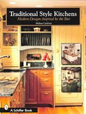 Traditional Style Kitchens Modern Designs Inspired by the Past