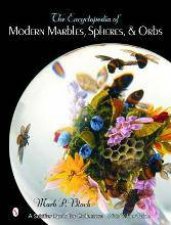 Encyclopedia of Modern Marbles Spheres and Orbs