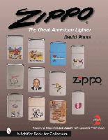 ZIPPO: The Great American Lighter by POORE DAVID