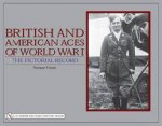 British and American Aces of World War I The Pictorial Record