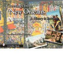 Greetings from New Orleans A History in Ptcards