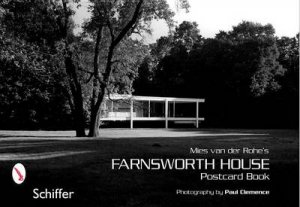 Mies van der Rohe's Farnsworth House: Ptcard Book by CLEMENCE PAUL
