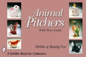 Animal Pitchers by Debbie Coe & Randy Coe