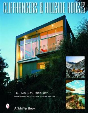 Cliffhangers and Hillside Homes: Views from the Treets by ROONEY E. ASHLEY