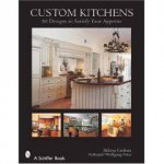 Custom Kitchens 50 Designs to Satisfy Your Appetite